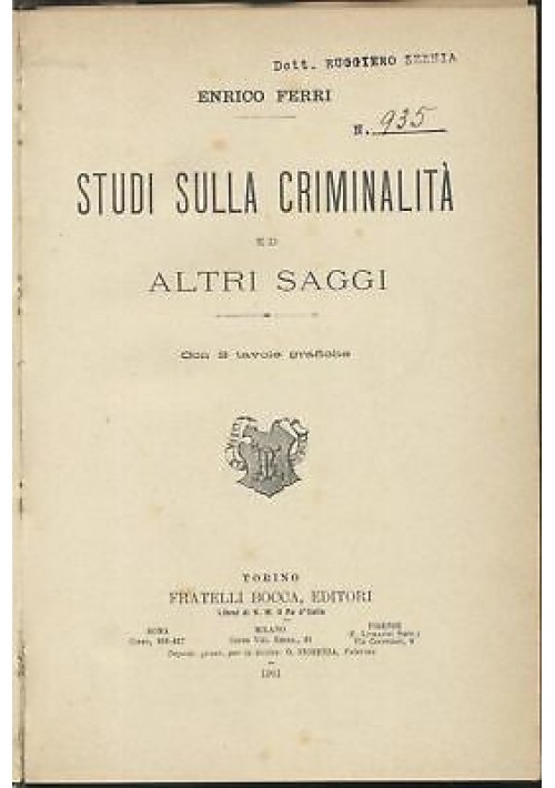 STUDI SULLA CRIMINALITÀ E ALTRI SAGGI di Enrico Ferri 1901 Fratelli Bocca criminologia