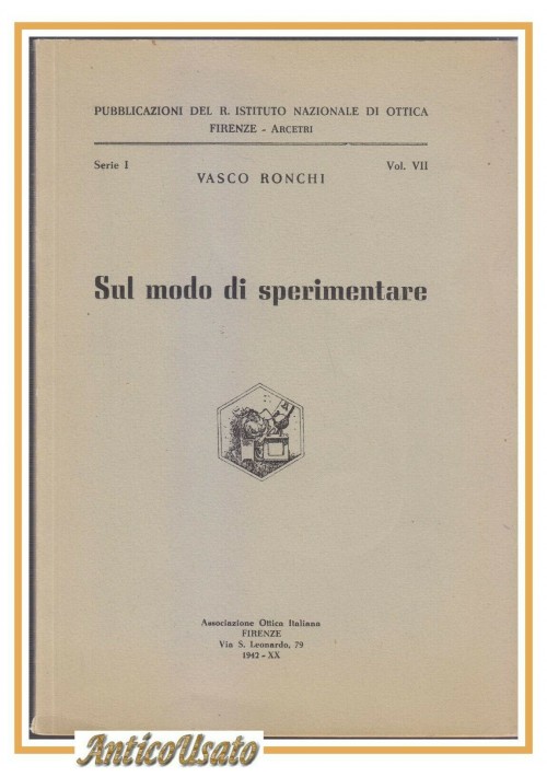 SUL MODO DI SPERIMENTARE di Vasco Ronchi 1942 Istituto Nazionale Ottica libro