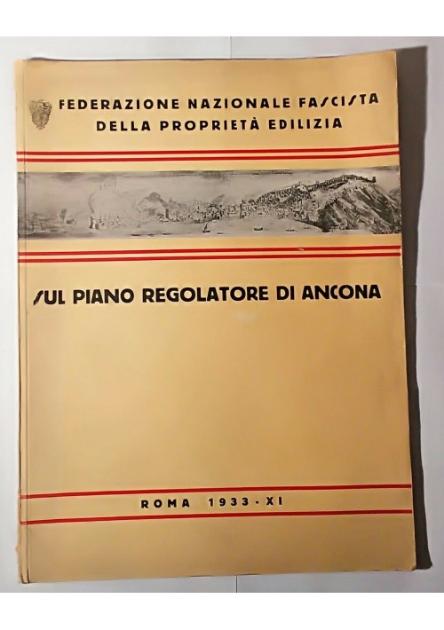 SUL PIANO REGOLATORE DI ANCONA 1933 federazione nazionale fascista proprietà ed