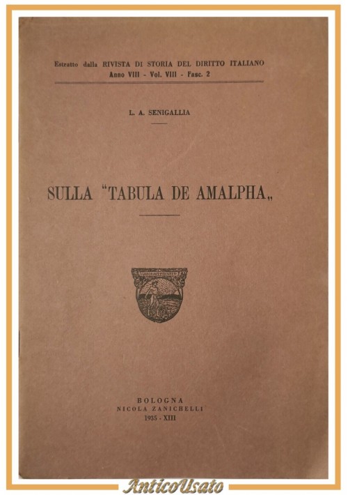 SULLA TABULA DE AMALPHA di Senigallia  1935 Zanichelli Libro storia diritto