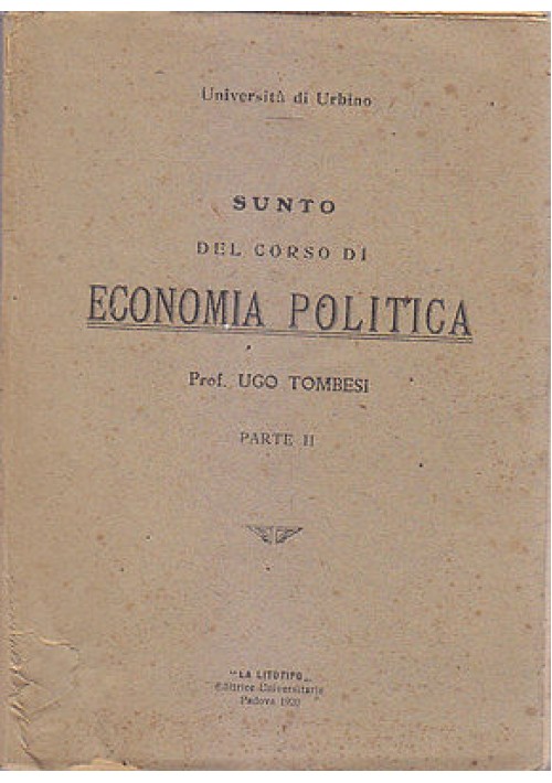 ESAURITO - SUNTO DEL CORSO DI ECONOMIA POLITICA 2 volumi  di Ugo Tombesi 1920 La Litotipo 