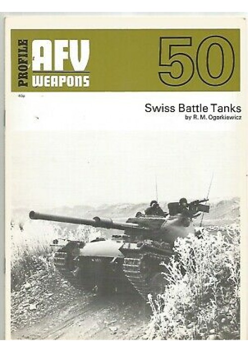 SWISS BATTLE TANK by R. M. Ogorkiewicz 1972 AFV WEAPONS profile 50 CARRI ARMATI