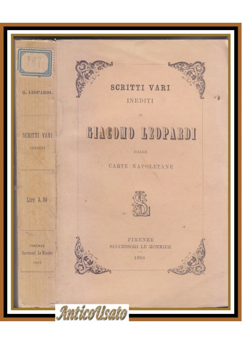 Scritti Vari Inediti di Giacomo Leopardi Dalle Carte Napoletane 1906 Libro