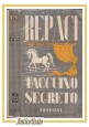 TACCUINO SEGRETO QUASI UN ROMANZO di Leonida Repaci 1941 Bompiani libro II ediz