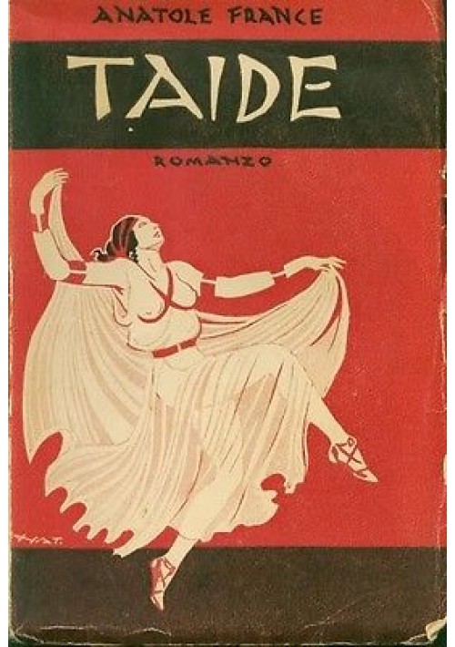 TAIDE di Anatole France - S.A.C.S.E. 1937 Bella copertina di Natoli