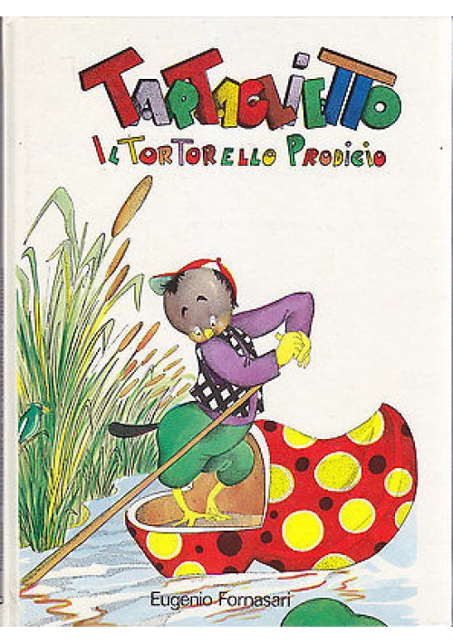 esaurito - TARTAGLIETTO IL TORTORELLO PRODIGIO di Eugenio Fornasari 1977  Edizione Paoline 