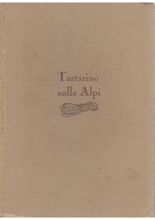 TARTARINO SULLE ALPI di Alfonso Daudet 1941 Vallardi illustrato Edvige Collin