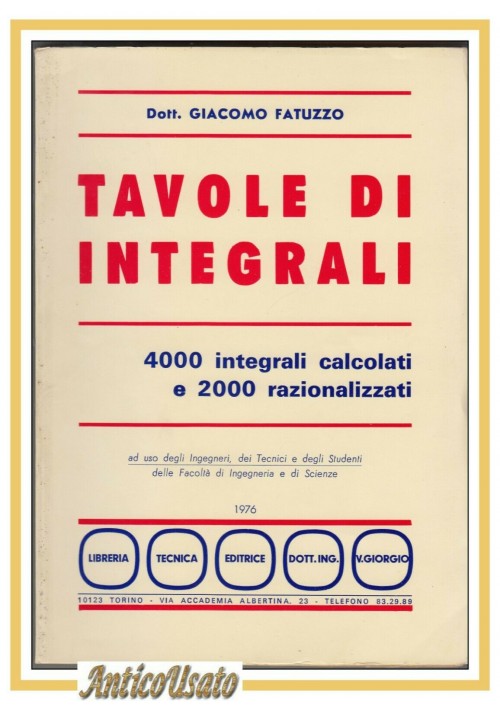 TAVOLE DI INTEGRALI di Giacomo Fatuzzo 4000 calcolati 2000 razionalizzati libro