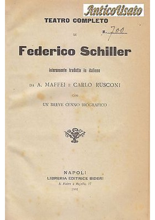 TEATRO COMPLETO DI FEDERICO SCHILLER 1901 Bideri traduzione di Maffei e Rusconi