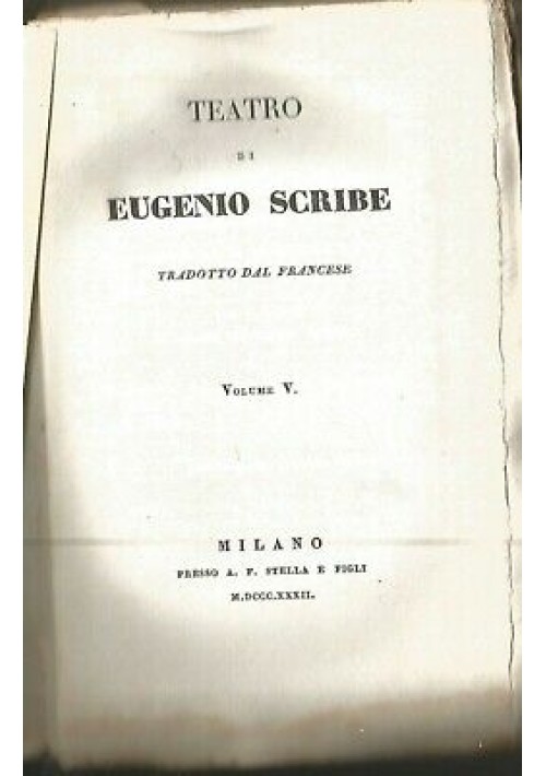 TEATRO COMPLETO  Eugenio Scribe  vol.V 1832 Stella la soffitta degli artisti