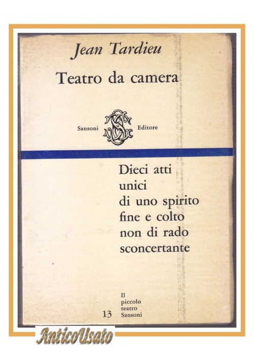 TEATRO DA CAMERA di Jean Tardieu 1961 Sansoni dieci atti unici 