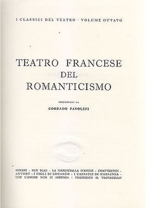 TEATRO FRANCESE DEL ROMANTICISMO 1963 RAI EDIZIONE NUMERATA FUORI COMMERCIO