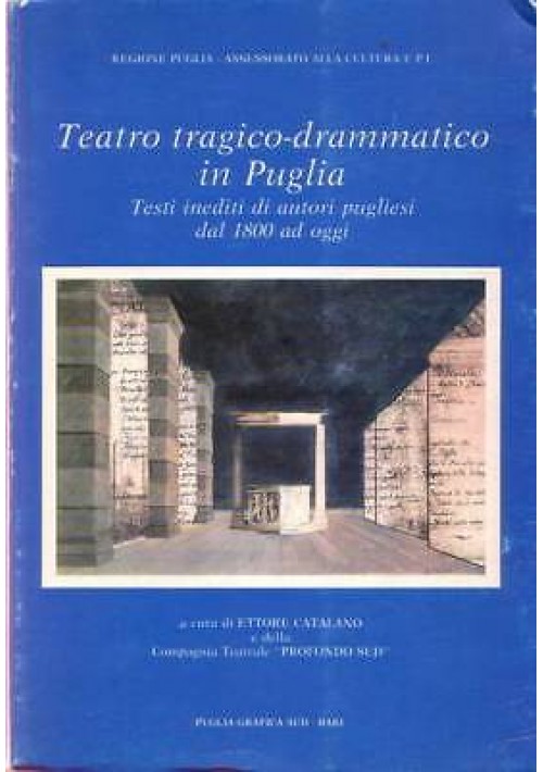 TEATRO TRAGICO DRAMMATICO IN PUGLIA Testi inediti di autori pugliesi dal 1800 