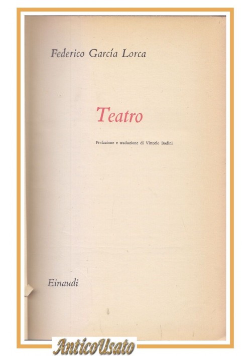 TEATRO di Federico Garcia Lorca 1952 Einaudi i Millenni Libro I edizione prima