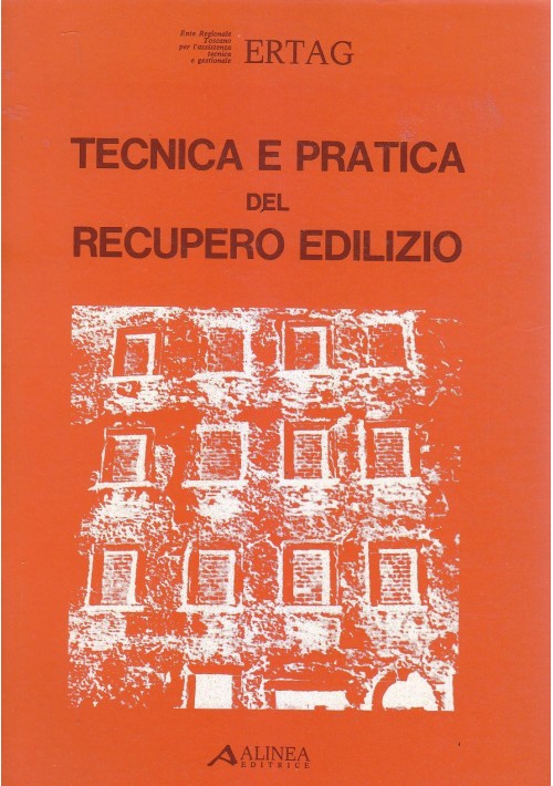 ESAURITO - TECNICA E PRATICA DEL RECUPERO EDILIZIO Alinea editrice 1987