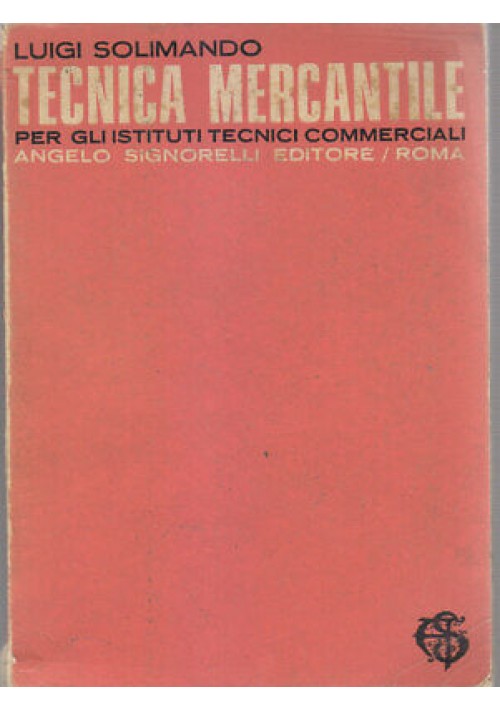 TECNICA MERCANTILE di Luigi Solimando 1970 Signorelli istituti tecnici commerciali