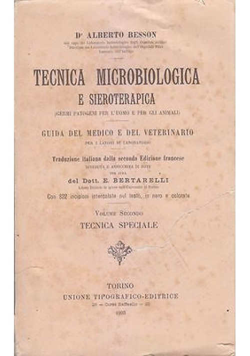 TECNICA MICROBIOLOGICA E SIEROTERAPICA VOL II TECNICA SPECIALE Besson 1903 UTET