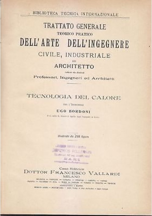 TECNOLOGIA DEL CALORE di Ugo Bordoni - Francesco Vallardi  anni '20