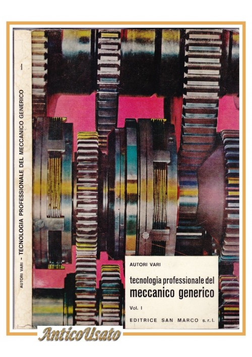 TECNOLOGIA PROFESSIONALE DEL MECCANICO GENERICO Volume I 1976 Libro ingegneria