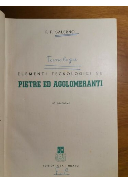 TECNOLOGIE GENERALI 3 volumi in 1 di F. Salerno. Edizioni Cea LIBRI INGEGNERIA