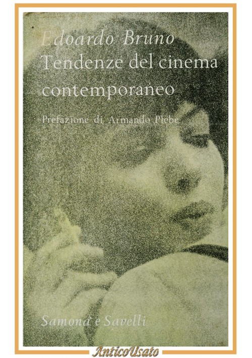 TENDENZE DEL CINEMA CONTEMPORANEO di Edoardo Bruno 1965 Samonà e Savelli Libro