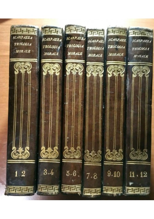 TEOLOGIA MORALE di Faustino Scarpazza 12 volumi completo 1844 libro antico etica