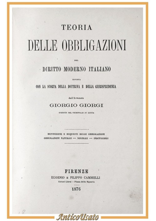 TEORIA DELLE OBBLIGAZIONI NEL DIRITTO MODERNO ITALIANO di Giorgi 1876 Libro