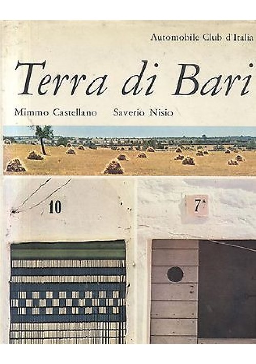 TERRA DI BARI di Mimmo Castellano e Saverio Nisio 1966 LEA editore molte foto