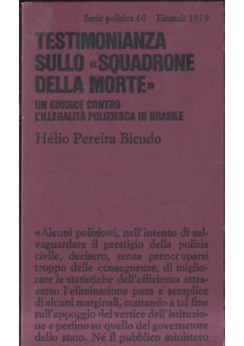 TESTIMONIANZA SULLO SQUADRONE DELLA MORTE di Helio Pereira Bicudo 1979 Einaudi 