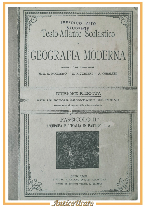 TESTO ATLANTE SCOLASTICO DI GEOGRAFIA MODERNA volume I Roggero e Ghisleri 1911