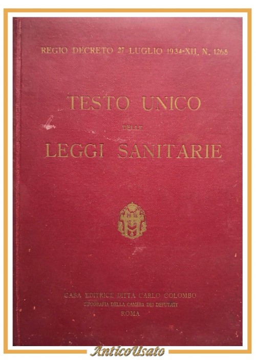 TESTO UNICO DELLE LEGGI SANITARIE 1934 Carlo Colombo libro tipografia camera