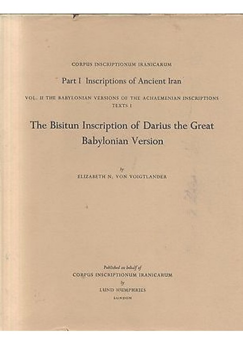 THE BISITUN INSCRIPTION DARIUS THE GREAT BABYLONIAN VERSION 1978 Lund Humphries