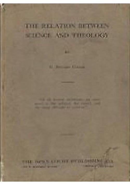 THE RELATION BETWEEN SCIENCE THEOLOGY C. Stuart Gager  The open court publishing