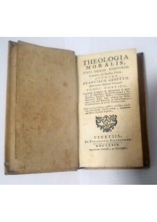 THEOLOGIA MORALIS tomo 3 Francisco Genetto 1729 Typographia Balleoniana Venezia