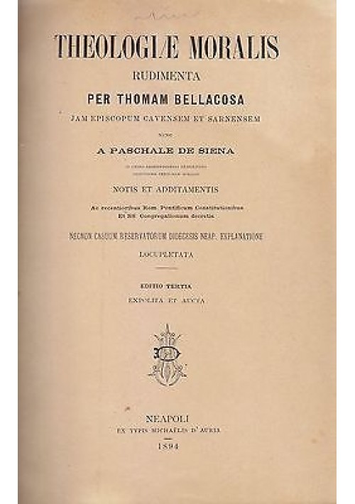 THEOLOGIAE MORALIS RUDIMENTA di Thomam Bellacosa 1894 Napoli d’Auria Michele