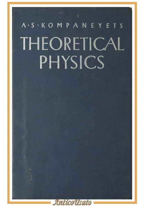 THEORETICAL PHYSICS di Kompaneyets 1961 Foreign Languages Publishing House Libro