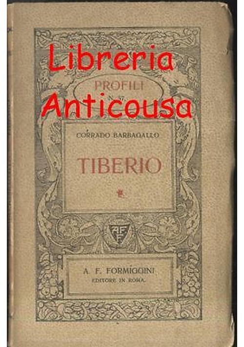 TIBERIO di Corrado Barbagallo - A. F. Formiggini 1922 - serie 