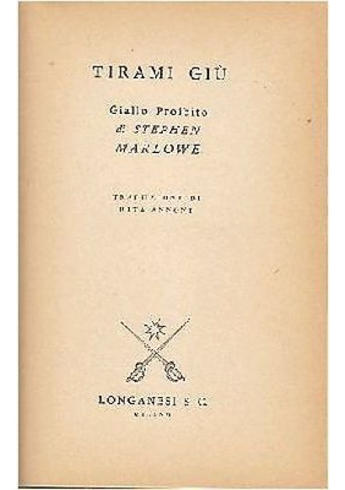 TIRAMI GIÙ di Stephen Marlowe Longanesi 1966 i gialli proibiti