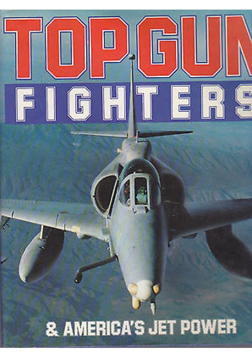 TOPGUN FIGHTERS e AMERICA’S JET POWER 1988 Beekman house TESTO IN INGLESE