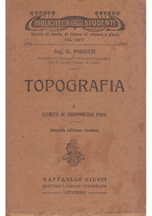 TOPOGRAFIA volumi 1 e 2 di Pigozzi 1915 Giusti biblioteca studenti planimetria