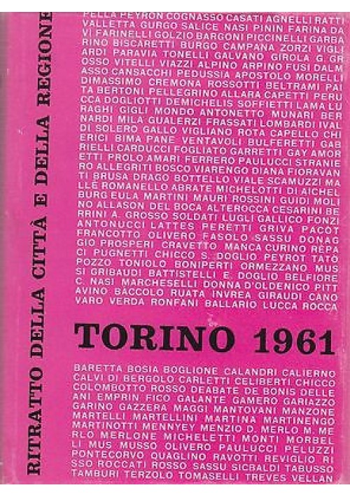 TORINO 1961 a cura di Ernesto Caballo RITRATTO DELLA CITTA' E DELLA REGIONE libro