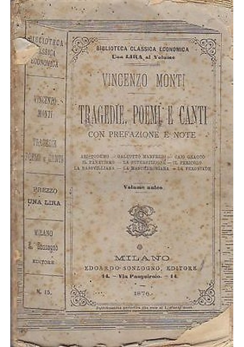 TRAGEDIE POEMI E CANTI di Vincenzo Monti - Sonzogno 1876 Aristodemo Caio Gracco