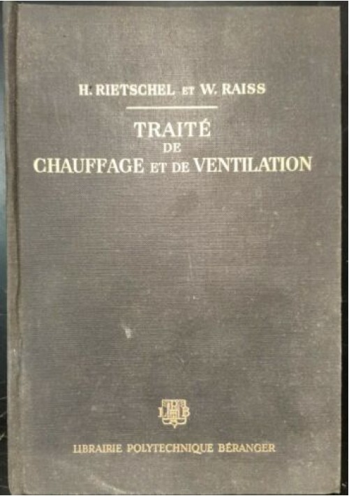 TRAITE DE CHAUFFAGE ET DE VENTILATION di Rietschel e Raiss 1965 libro ingegneria