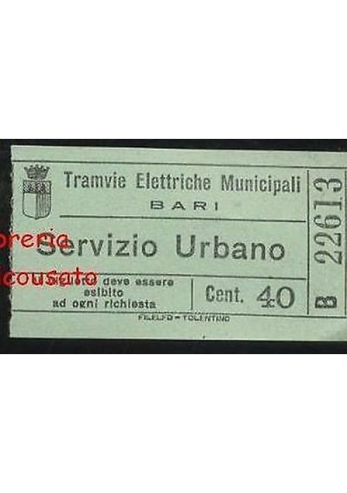 TRAMVIE ELETTRICHE MUNICIPALI - BARI - BIGLIETTO TRAM servizio urbano  cent.40