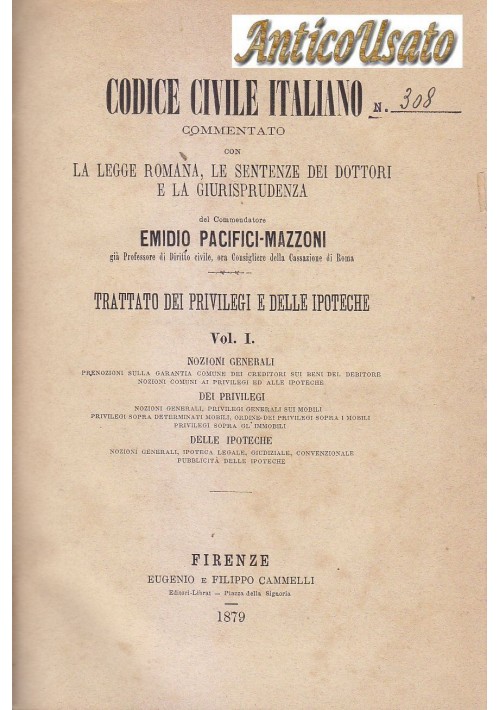 TRATTATO DEI PRIVILEGI E DELLE IPOTECHE 2 voll di Pacifici Mazzoni 1879 Cammelli