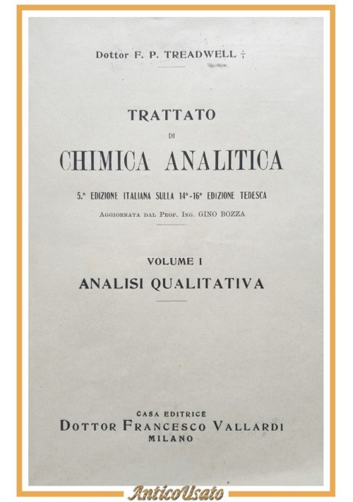 TRATTATO DI CHIMICA ANALITICA Treadwell volume I 1945 Francesco Vallardi Libro