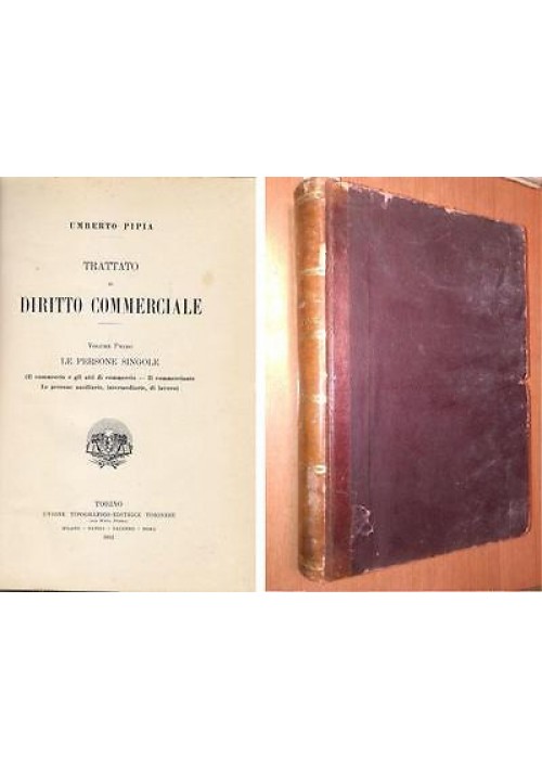 TRATTATO DI DIRITTO COMMERCIALE LE PERSONE SINGOLE Vol. I di Umberto Pipia 1913