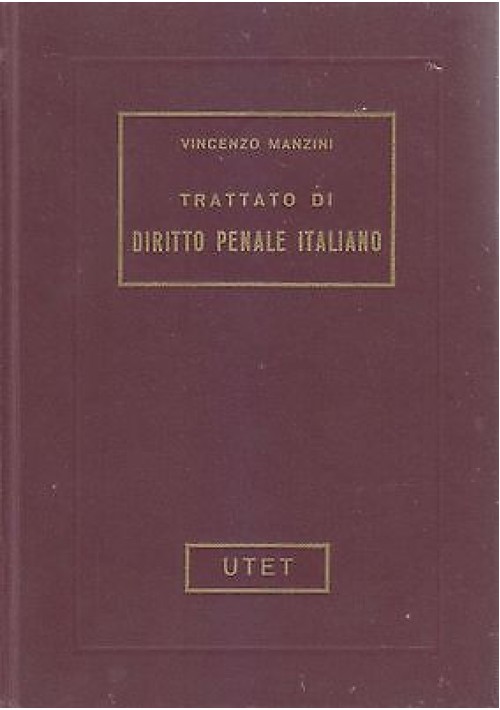 TRATTATO DI DIRITTO PENALE ITALIANO di Vincenzo Manzini solo volume 7 UTET 1963