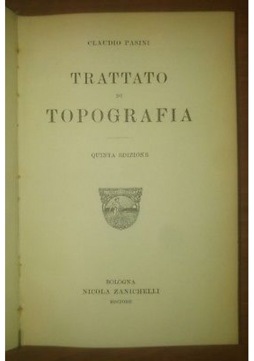 TRATTATO DI TOPOGRAFIA Claudio Pasini 1926 Zanichelli *