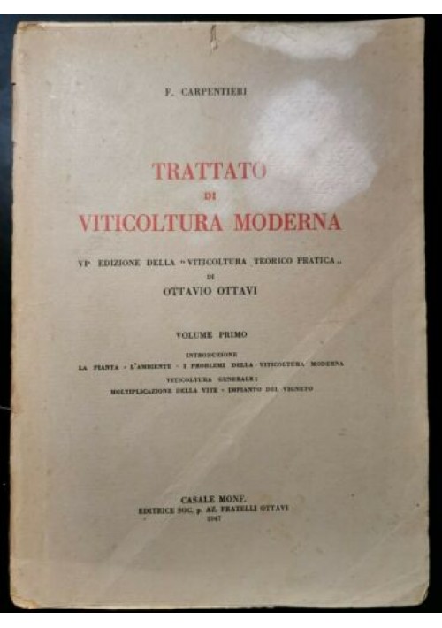 TRATTATO DI VITICOLTURA MODERNA volume I Carpentieri 1947 Ottavi Libro Enologia